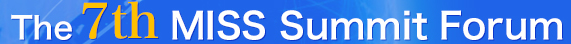 The 7th MISS Summit Forum