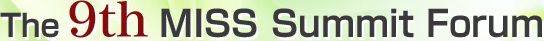The 9th MISS Summit Forum